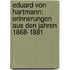 Eduard Von Hartmann: Erinnerungen Aus Den Jahren 1868-1881