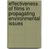 Effectiveness Of Films In Propagating Environmental Issues door Deepa Chandrashekhar