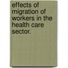 Effects of Migration of Workers in the Health Care Sector. door Sheila Murthy