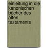 Einleitung in die kanonischen Bücher des Alten Testaments door Cornill