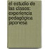 El Estudio de las Clases: Experiencia Pedagógica Japonesa