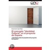 El concepto "Identidad Cultural" en el proyecto de España door EncarnacióN. López Rojas