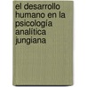 El desarrollo humano en la psicología analítica jungiana door André Sassenfeld J.