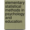 Elementary Statistical Methods in Psychology and Education door Robert A. Forsyth