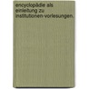 Encyclopädie als Einleitung zu Institutionen-Vorlesungen. by Georg Friedrich Puchta
