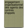 Engagement organisationnel des agents des centres d'appels door Françoise Baki