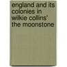 England and Its Colonies in Wilkie Collins'  The Moonstone door Martin Boddenberg