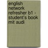 English Network Refresher B1 - Student's Book Mit Audi door Lynda Hübner