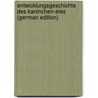 Entwicklungsgeschichte Des Kaninchen-Eies (German Edition) door Ludwig Wilhelm Bischoff Theodor