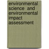 Environmental Science  and Environmental Impact Assessment door Tessema Genanew Jember