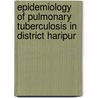 Epidemiology Of Pulmonary Tuberculosis In District Haripur door Inam Ullah