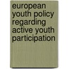 European Youth Policy Regarding Active Youth Participation door Adina Marina Calafateanu