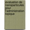 Evaluation de nanoparticules pour l'administration topique by Rocio Alvarez-Roman