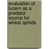Evaluation of Lucern as a Predator Source for Wheat Aphids by Jamshaid Jaafar