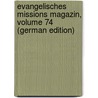 Evangelisches Missions Magazin, Volume 74 (German Edition) door Missionsgesellschaft Basel Evangelische