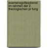 Examensgottesdienst Im Rahmen Der 2. Theologischen Pr Fung by Daniel Steffen Schwarz