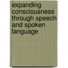 Expanding Consciousness through Speech and Spoken Language door Erica Hollander