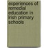Experiences of Remedial Education in Irish Primary Schools