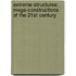 Extreme Structures: Mega-Constructions Of The 21St Century