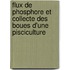 Flux De Phosphore Et Collecte Des Boues D'une Pisciculture