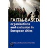 Faith-Based Organisations And Exclusion In European Cities door Justin Beaumont