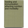 Feeding And Immunization Affecting Nutrition And Morbidity by Amarpreet Kaur