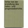 Fehler bei der Erstellung des Risiko- und Prognoseberichts door Markus Brinkmann