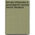 Female Intimacies in Seventeenth-century French Literature