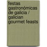 Festas gastronómicas de Galicia / Galician Gourmet Feasts door Mariano Garcia