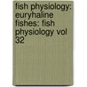 Fish Physiology: Euryhaline Fishes: Fish Physiology Vol 32 door Stephen D. Mccormick