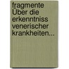 Fragmente Über Die Erkenntniss Venerischer Krankheiten... by Georg Christian Gottlieb Von Wedekind