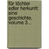 Für Töchter Edler Herkunft: Eine Geschichte, Volume 3...