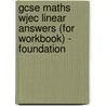 Gcse Maths Wjec Linear Answers (for Workbook) - Foundation door Richards Parsons