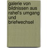 Galerie Von Bildnissen Aus Rahel's Umgang Und Briefwechsel door Karl August Varnhagen Von Ense