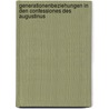 Generationenbeziehungen In Den Confessiones Des Augustinus door Jochen Schultheiss