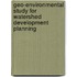 Geo-Environmental Study For Watershed Development Planning