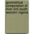 Geometrical Computation Of River Omi South Western Nigeria
