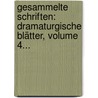 Gesammelte Schriften: Dramaturgische Blätter, Volume 4... by Ludwig Börne