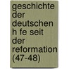 Geschichte Der Deutschen H Fe Seit Der Reformation (47-48) by Eduard Vehse