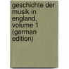 Geschichte Der Musik in England, Volume 1 (German Edition) door Nagel Wilibald
