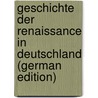 Geschichte Der Renaissance in Deutschland (German Edition) door Lübke Wilhelm