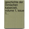 Geschichte Der Römischen Kaiserzeit, Volume 1, Issue 1... door Hermann Schiller