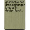 Geschichte Des Dreissigjährigen Krieges In Deutschland... door Karl Adolf Menzel