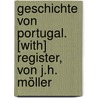 Geschichte Von Portugal. [with] Register, Von J.h. Möller by Heinrich Schafer