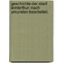 Geschichte der Stadt Winterthur: nach Urkunden bearbeitet.