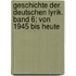 Geschichte der deutschen Lyrik. Band 6: Von 1945 bis heute