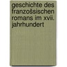 Geschichte Des Franzošsischen Romans Im Xvii. Jahrhundert door Košrting