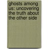 Ghosts Among Us: Uncovering The Truth About The Other Side door James van Praagh