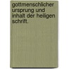 Gottmenschlicher Ursprung und Inhalt der heiligen Schrift. door F.W. Krug