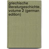 Griechische Literaturgeschichte, Volume 2 (German Edition) by Bergk Theodor